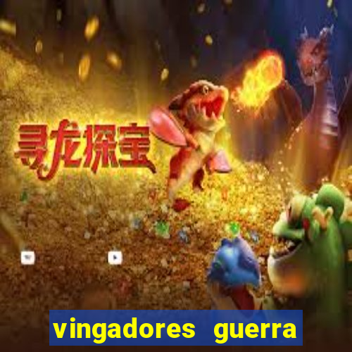 vingadores guerra infinita filme completo dublado